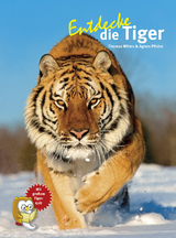 Entdecke die Tiger - Thomas Wilms, Agnes Wilms