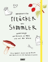 Handbuch f&uuml;r Pfl&uuml;cker und Sammler - Erica Bakker, Ellen Broek