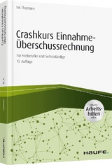 Crashkurs Einnahme-&Uuml;berschussrechnung - inkl Arbeitshilfen online - Iris Thomsen