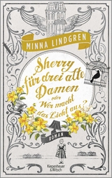 Sherry für drei alte Damen oder Wer macht das Licht aus? - Minna Lindgren