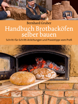 Handbuch Brotback&ouml;fen selber bauen - Bernhard Gruber