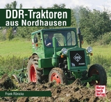 DDR-Traktoren aus Nordhausen - Frank R&ouml;nicke