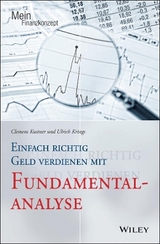 Einfach richtig Geld verdienen mit Fundamentalanalyse - Clemens Kustner, Ulrich Krings