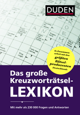 Das gro&szlig;e Kreuzwortr&auml;tsel-Lexikon -  Dudenredaktion
