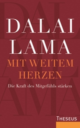 Mit weitem Herzen - Dalai Lama