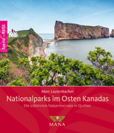 Nationalparks im Osten Kanadas - Marc Lautenbacher