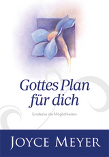 Gottes Plan f&uuml;r dich - Joyce Meyer