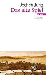 Das alte Spiel - Jochen Jung