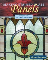 Making Stained Glass Panels -  Michael Johnston