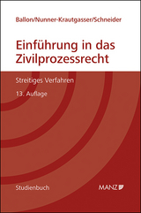 Einf&uuml;hrung in das Zivilprozessrecht - Oskar J. Ballon, Bettina Nunner-Krautgasser, Birgit Schneider