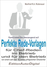 Perfekte Rede-Vorlagen - Manfred R.A. R&uuml;denauer