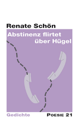 Abstinenz flirtet &uuml;ber H&uuml;gel - Renate Sch&ouml;n