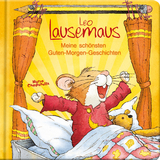 Leo Lausemaus - Meine sch&ouml;nsten Guten-Morgen-Geschichten