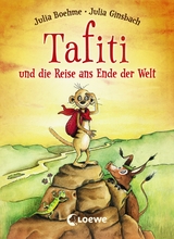 Tafiti und die Reise ans Ende der Welt (Band 1) - Julia Boehme