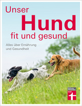Unser Hund - fit und gesund - Thomas Brodmann
