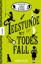 Teestunde mit Todesfall - Robin Stevens