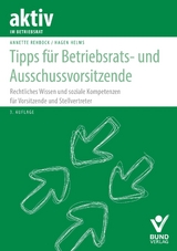 Tipps f&uuml;r Betriebsratsvorsitzende und Ausschussvorsitzende - Annette Rehbock, Hagen Helms