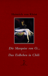 Die Marquise von O&hellip; / Das Erdbeben in Chili - Heinrich von Kleist