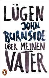 L&uuml;gen &uuml;ber meinen Vater - John Burnside