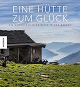 Eine H&uuml;tte zum Gl&uuml;ck - Winfried Heinze, Ingrid Schindler