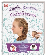 Z&ouml;pfe, Knoten, Flechtfrisuren