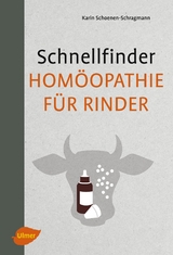 Schnellfinder Hom&ouml;opathie f&uuml;r Rinder - Karin Schoenen-Schragmann