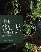 Mein Kr&auml;utergarten - Christine Weidenweber