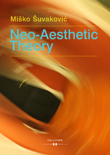 Neo-Aesthetic Theory - Mi&scaron;ko &Scaron;uvakovic