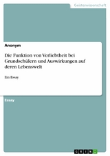 Die Funktion von Verliebtheit bei Grundschülern und Auswirkungen auf deren Lebenswelt -  Tobias Feuerbach
