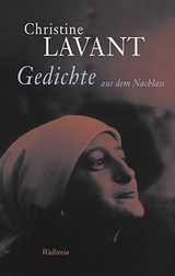 Gedichte aus dem Nachlass - Christine Lavant