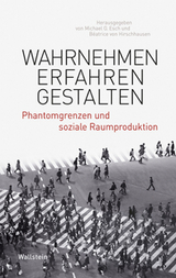 Wahrnehmen &ndash; Erfahren &ndash; Gestalten - 