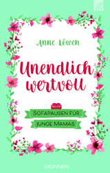 Unendlich wertvoll - Anne L&ouml;wen