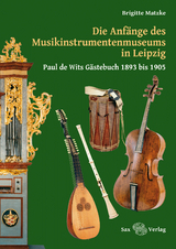 Die Anf&auml;nge des Musikinstrumentenmuseums in Leipzig - Brigitte Matzke