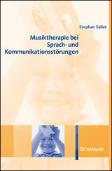 Musiktherapie bei Sprach- und Kommunikationsst&ouml;rungen - Stephan Sallat