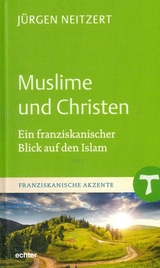 Muslime und Christen - Jürgen Neitzert