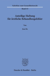 Anteilige Haftung f&uuml;r &auml;rztliche Behandlungsfehler. - Jian He