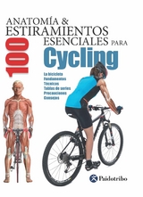 Anatom&iacute;a & 100 estiramientos para Cycling (Color) - Guillermo Seijas Albir