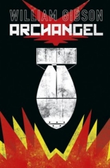 Archangel - William Gibson, Michael St. John Smith