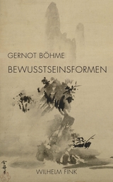 Bewusstseinsformen - Gernot Böhme