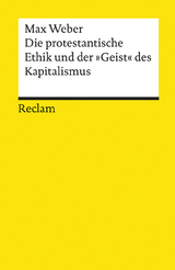 Die protestantische Ethik und der &raquo;Geist&laquo; des Kapitalismus. Studienausgabe - Max Weber