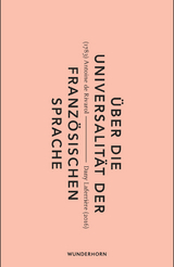 &Uuml;ber die Universalit&auml;t der franz&ouml;sischen Sprache - Antoine de Rivarol