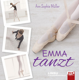 Emma tanzt - Ann Sophie Müller
