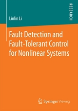 Fault Detection and Fault-Tolerant Control for Nonlinear Systems - Linlin Li