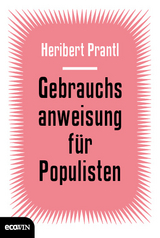 Gebrauchsanweisung f&uuml;r Populisten - Heribert Prantl