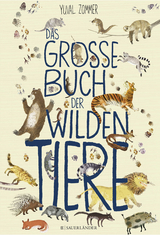 Das gro&szlig;e Buch der wilden Tiere - Yuval Zommer