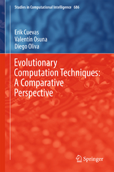 Evolutionary Computation Techniques: A Comparative Perspective - Erik Cuevas, Valent&iacute;n Osuna, Diego Oliva
