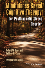 Mindfulness-Based Cognitive Therapy for Posttraumatic Stress Disorder - Richard W. Sears, Kathleen M. Chard