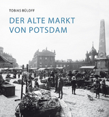 Der Alte Markt von Potsdam - Tobias B&uuml;loff