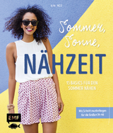 Sommer, Sonne, N&auml;hzeit &ndash; 15 Basics f&uuml;r den Sommer n&auml;hen - Ilka Meis