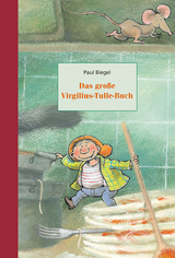 Das gro&szlig;e Virgilius-Tulle-Buch - Paul Biegel